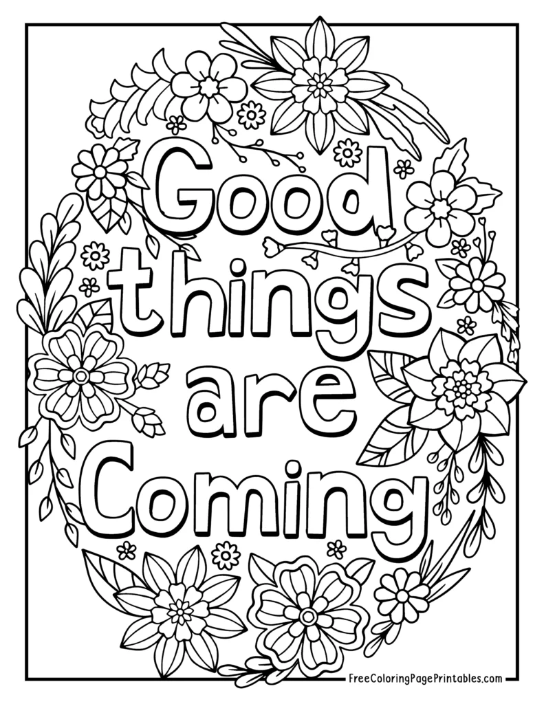 Good Things Are Coming Flowers Quotes Coloring Pages